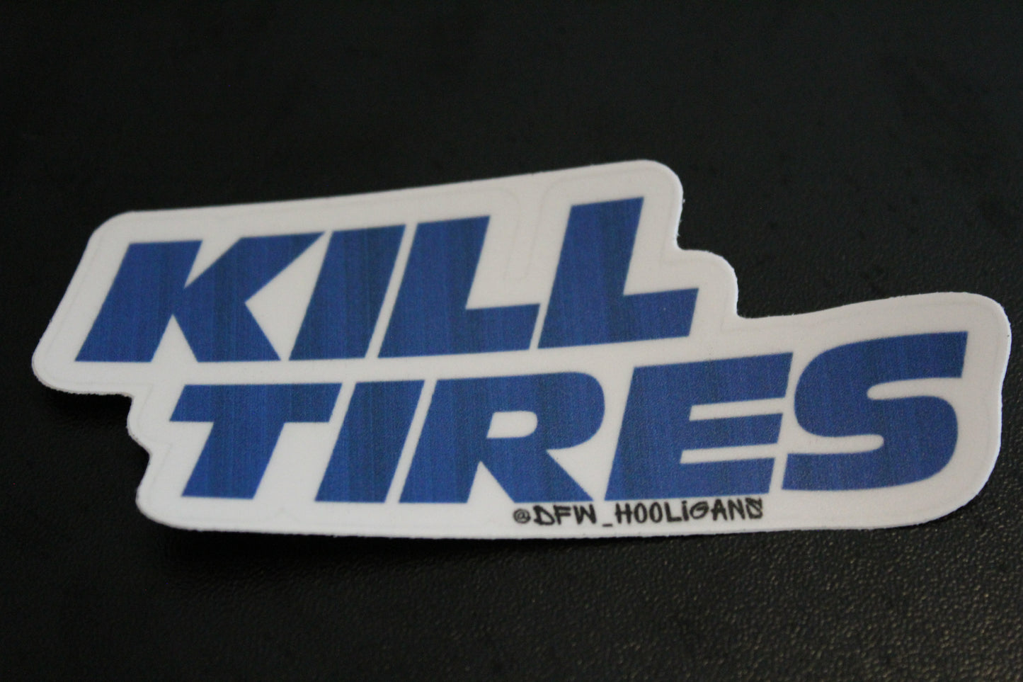 DFW Hooligans Kill Tires Sticker
